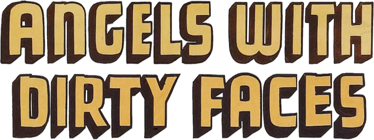 Angels with Dirty Faces