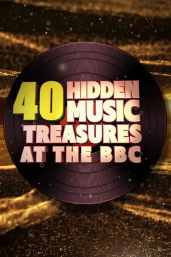 40 Hidden Music Treasures at the BBC movie poster - Rated 8.5/10