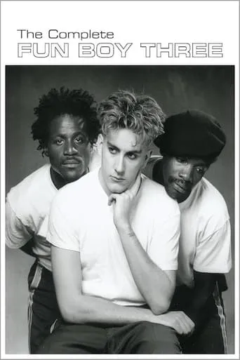 Fun Boy Three: The Complete Fun Boy Three movie poster - Entertainment content
