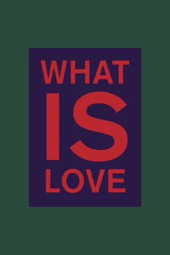 What is Love movie poster - Rated 4.3/10