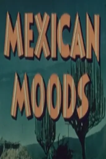 Mexican Moods movie poster - Entertainment content