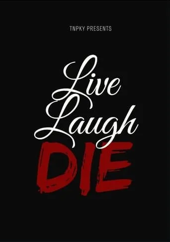 Live Laugh Die movie poster - Entertainment content