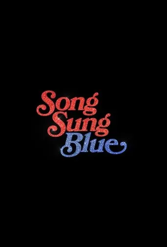 Song Sung Blue movie poster - Entertainment content