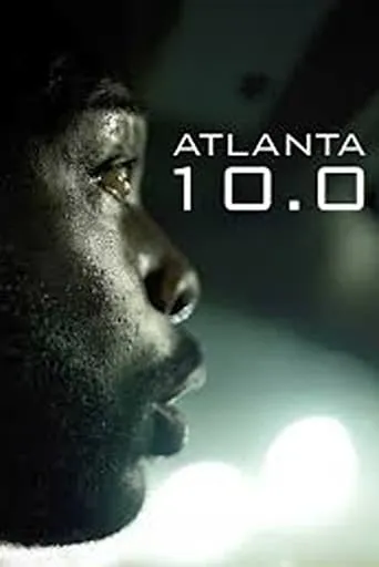 Atlanta 10.0 movie poster - Entertainment content