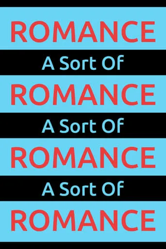 A Sort Of Romance movie poster - Entertainment content
