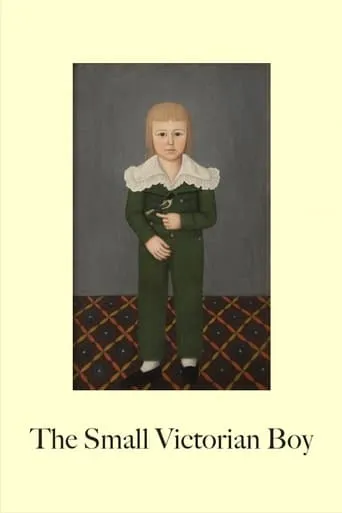 The Small Victorian Boy movie poster - Entertainment content