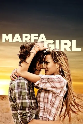 Marfa Girl movie poster - Rated 4.9/10