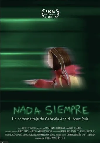 Nada Siempre movie poster - Rated 10/10
