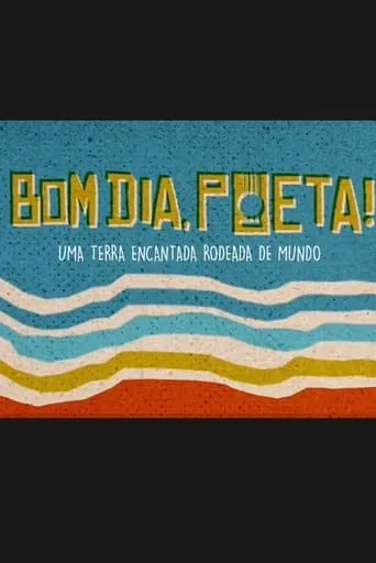 Bom Dia, Poeta! movie poster - Entertainment content