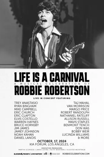 Life Is a Carnival: A Musical Celebration of Robbie Robertson movie poster - Entertainment content