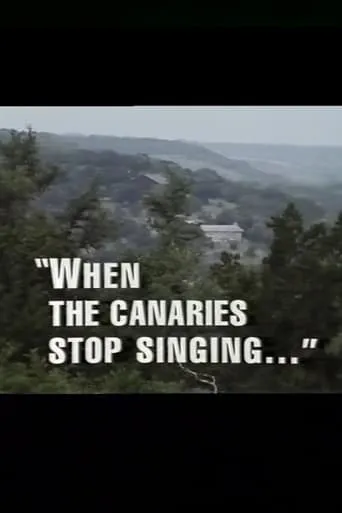 When the Canaries Stop Singing movie poster - Entertainment content