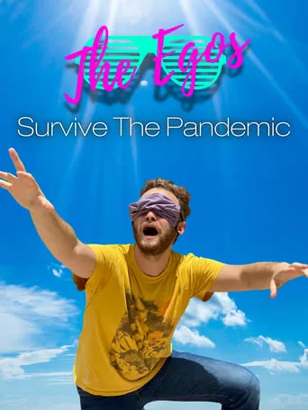 The Egos Survive the Pandemic movie poster - Rated 10/10