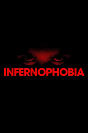 Infernophobia movie poster - Entertainment content