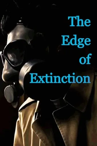 The Edge of Extinction movie poster - Rated 9/10