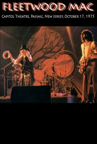 Fleetwood Mac: 10/17/75 - Capitol Theatre movie poster - Entertainment content