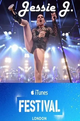 Jessie J: iTunes Festival movie poster - Rated 7/10