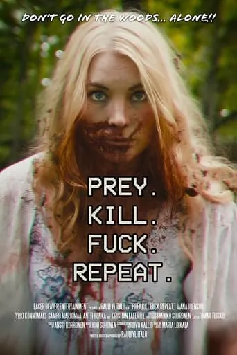 Prey. Kill. Fuck. Repeat movie poster - Entertainment content