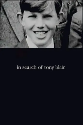 In Search of Tony Blair movie poster - Entertainment content