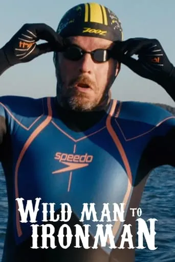 Wild Man to Ironman movie poster - Rated 5/10