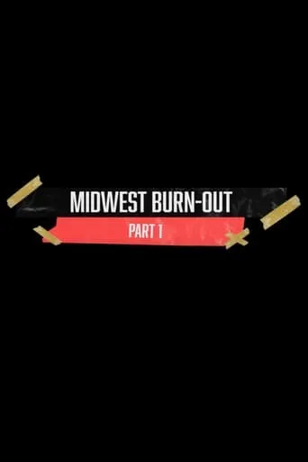 MIDWEST BURN-OUT movie poster - Entertainment content