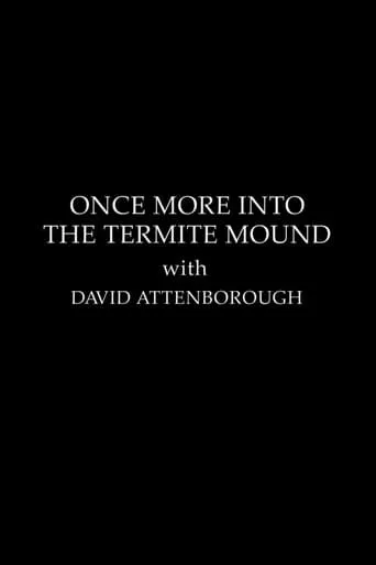 The Making Of The Trials Of Life - Once More Into The Termite Mound movie poster - Entertainment content