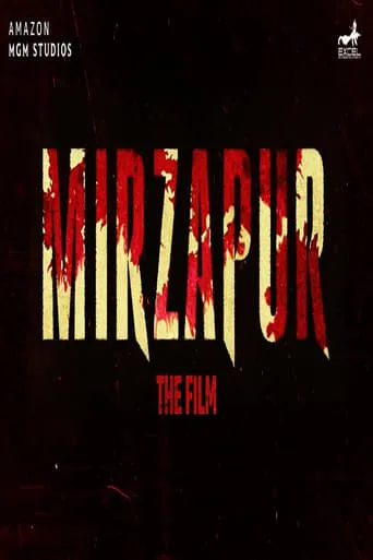 Mirzapur: The Film movie poster - Entertainment content