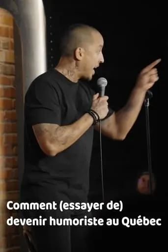Comment (essayer de) devenir humoriste au Québec movie poster - Entertainment content
