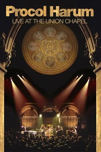 Procol Harum: Live at the Union Chapel movie poster - Rated 7.2/10
