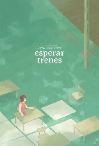 Esperar trenes movie poster - Entertainment content