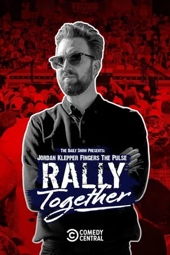 Jordan Klepper Fingers the Pulse: Rally Together movie poster - Rated 7/10