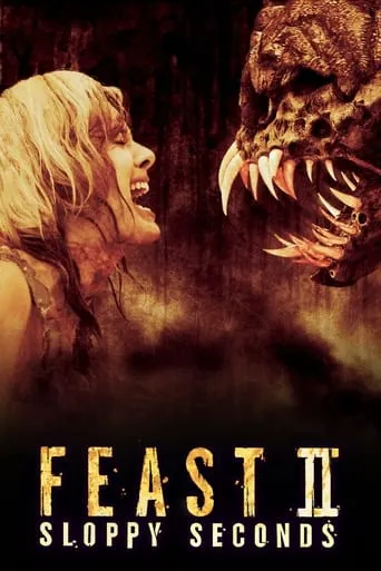 Feast II: Sloppy Seconds movie poster - Rated 5.2/10