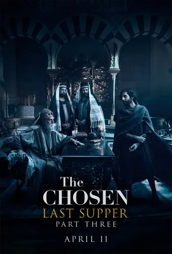 The Chosen: Last Supper Part 3 movie poster - Entertainment content