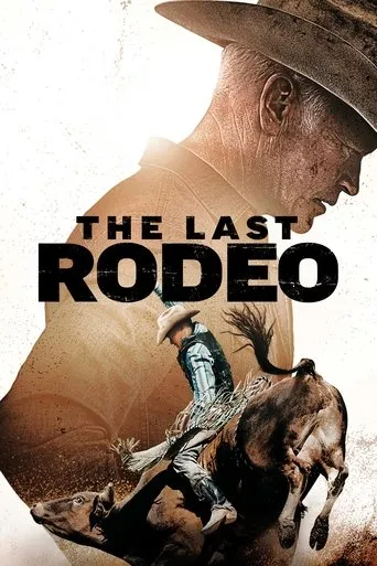 The Last Rodeo movie poster - Rated 7.6/10