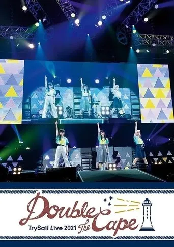 TrySail Live 2021 “Double the Cape” movie poster - Rated 10/10
