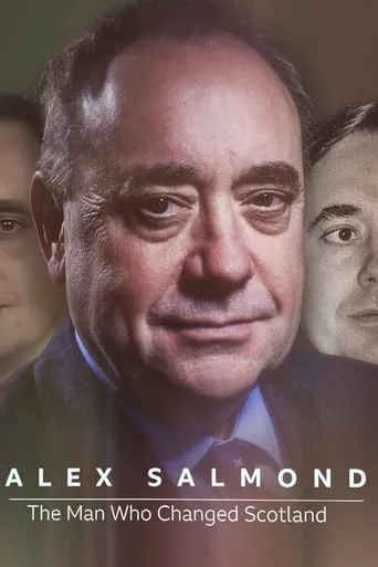 Alex Salmond: The Man Who Changed Scotland movie poster - Rated 10/10