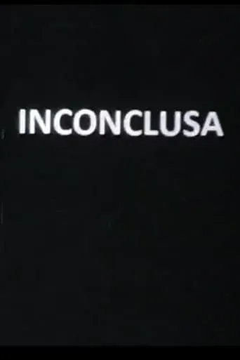 Inconclusa movie poster - Entertainment content