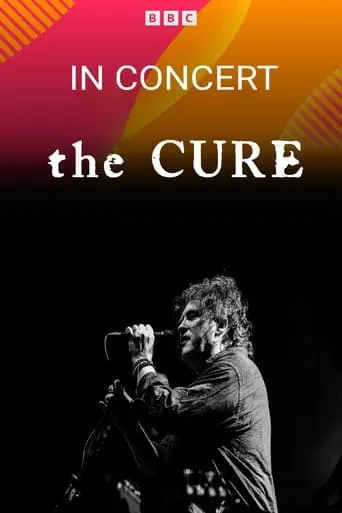 The Cure - BBC Radio 2 In Concert movie poster - Rated 8/10