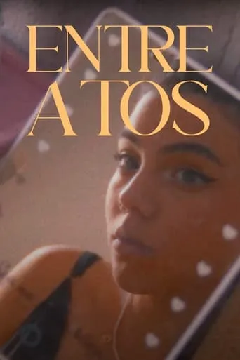 Entre Atos movie poster - Entertainment content