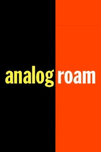 Analog Roam movie poster - Entertainment content