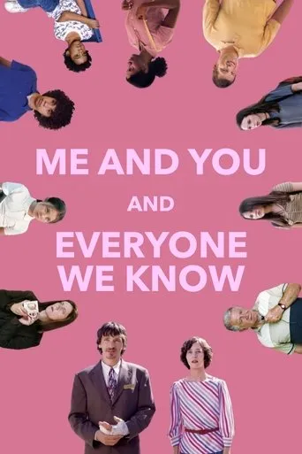 Me and You and Everyone We Know movie poster - Rated 7/10