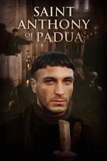 Saint Anthony: The Miracle Worker of Padua movie poster - Rated 7.8/10