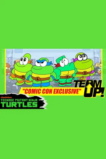 TMNT Team Up! - Comic Con Exclusive movie poster - Rated 4/10