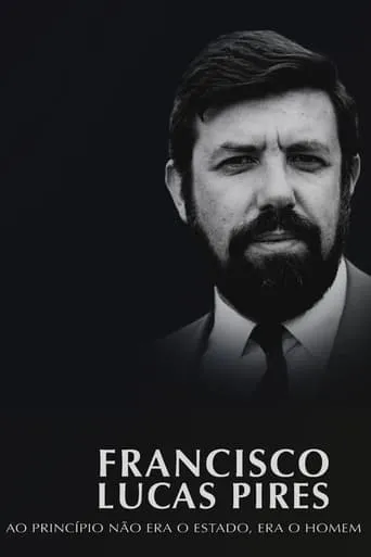Francisco Lucas Pires - Ao Princípio Não Era o Estado, Era o Homem movie poster - Entertainment content