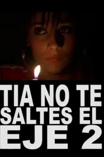 Tía, no te saltes el eje 2 movie poster - Entertainment content