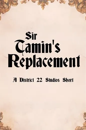 Sir Tamin's Replacement movie poster - Entertainment content