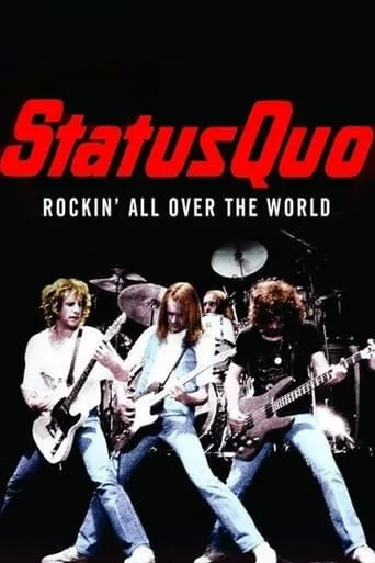 Status Quo, Rockin' All Over The World movie poster - Rated 8/10