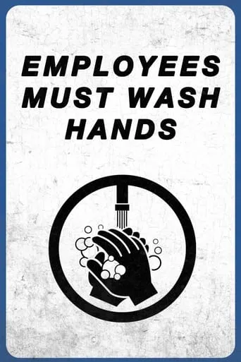 Employees Must Wash Hands movie poster - Entertainment content