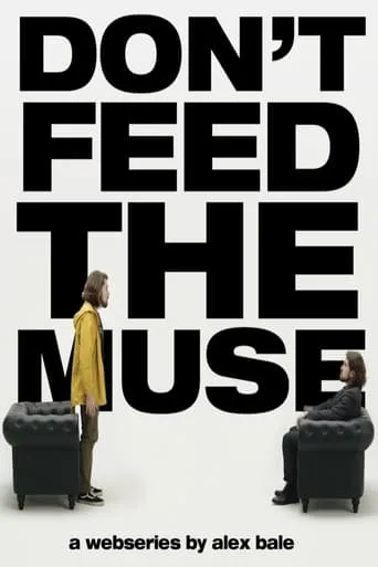 Don't Feed The Muse movie poster - Rated 10/10