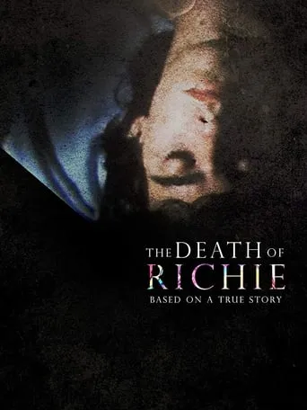 The Death of Richie movie poster - Rated 6.7/10