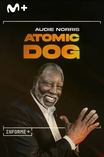 Informe Plus+. Audie Norris. Atomic Dog movie poster - Entertainment content